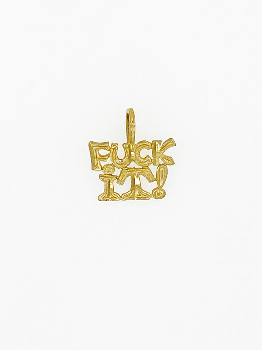 “Fuck it!” Pendant in 14k Yellow Gold